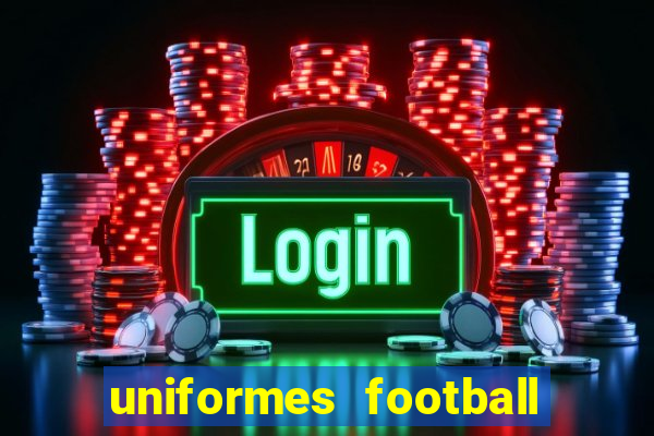 uniformes football league 2024